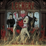 Lechery/We Are All Born Evil