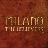 Milano Constantine/Believers