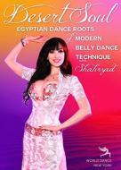 Desert Soul: Egyptian Dance Roots Of Modern Belly Dance