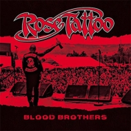 Rose Tattoo/Blood Brothers