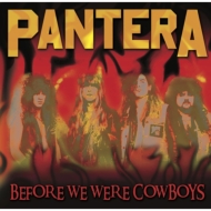 Pantera/Before We Were Cowboys (Ltd)