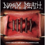 Napalm Death/Coded Smears  More Uncommon Slurs 쥢!!