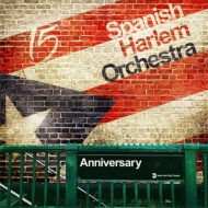 Spanish Harlem Orchestra/Anniversary