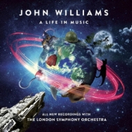 ジョン・ウィリアムズ/John Williams： A Life In Music： Gavin Greenaway ＆ London Symphony Orchestra