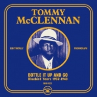 Tommy Mcclennan/Bottle It Up And Go  Bluebird Years 1939-40 (Pps)