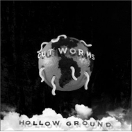 Cut Worms/Hollow Ground
