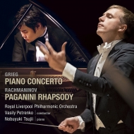 Grieg Piano Concerto, Rachmaninov Paganini Rhapsody : Nobuyuki Tsujii(P)Vasily Petrenko / Royal Liverpool Philharmonic