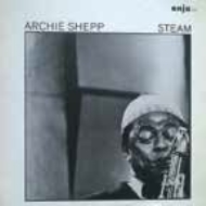 Archie Shepp/Steam (Rmt)(Ltd)