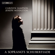 A Soprano's Schubertiade -Lieder : Carolyn Sampson(S)Middleton(P)(Hybrid)