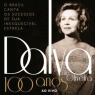 Various/Dalva De Oliveira： 100 Anos Ao Vivo