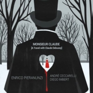 Enrico Pieranunzi/Monsieur Claude： A Travel With Claude Debussy