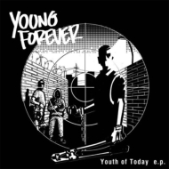 YOUNG FOREVER/Youth Of Today E. p.