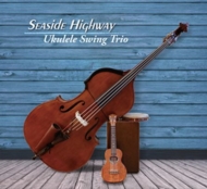 Ukulele Swing Trio/Seaside Highway