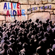 Mickey Thomas/Alive Alone