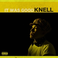 KNELL/It Was Good