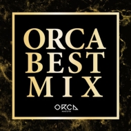 Orca Best Mix Mixed By Dj Tomopiro