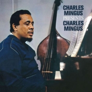Charles Mingus/Presents Charles Mingus