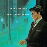 Frank Sinatra/In The Wee Wee Small Hours
