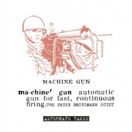 Machine Gun / Alternate Takes