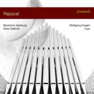 Rejoice!: Glassner / Bachchor Salzburg Kogert(Organ)