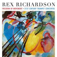 Trumpet Classical/Rex Richardson Freedom Of Movement-21st Century Trumpet Concertos