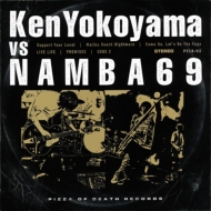 Ken Yokoyama VS NAMBA69