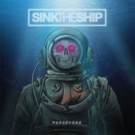 Sink The Ship/Persevere (Ltd)