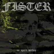 Fister/No Spirit Within