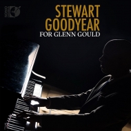 ピアノ作品集/Stewart Goodyear： Or Glenn Gould-gibbons Sweelinck J. s.bach Brahms Berg