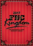 2017 FNC KINGDOM IN JAPAN -MIDNIGHT CIRCUS-ySYՁz (2Blu-ray)