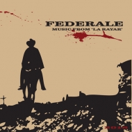 Federale/Music From La Rayar (10th Anniversary Edition)