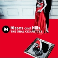 THE ORAL CIGARETTES/Kisses And Kills