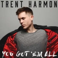 Trent Harmon/You Got Em All