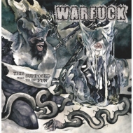 Warfuck/This Was Supposed To Be Fun