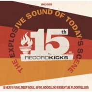 Various/Record Kicks 15th The Explosion Sound Of Today's Scene (Ltd)