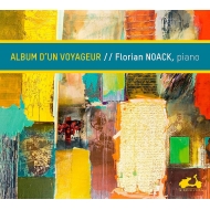 Florian Noack: Album D'un Voyageur