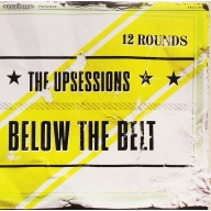 Upsessions/Below The Belt (180g)