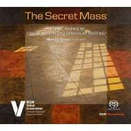 合唱曲オムニバス/The Secret Mass-f. martin ＆ Martinu： Creed / Danish National Vocal Ensemble (Hyb)