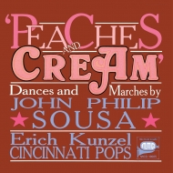 1854-1932/Peaches  Cream-dances  Marches Kunzel / Cincinnati Pops O