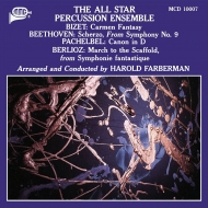 Percussion Classical/The All Star Percussion Ensemble： Bizet Beethoven Pachelbel Berlioz