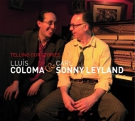 Lluis Coloma / Carl Sonny Leyland/Telling Our Stories