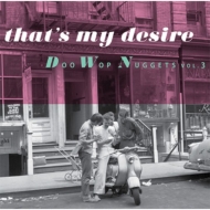That`s My Desire -Doo Wop Nuggets Vol.3