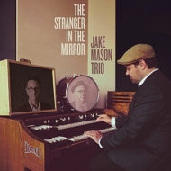 Jake Mason/Stranger In The Mirror