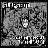 Slapshot/Make America Hate Again (Digi)