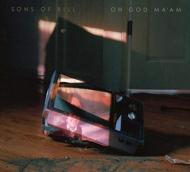 Sons Of Bill/Oh God Ma'am