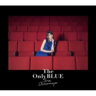 The Only BLUE 【初回生産限定盤】(+Blu-ray)