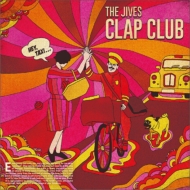 THE JIVES/Clap Club