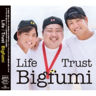 Bigfumi/Trust -4460mix- / Life -4460mix-
