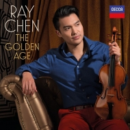 Ray Chen : The Golden Age