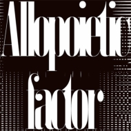 Various/Allopoietic Factor